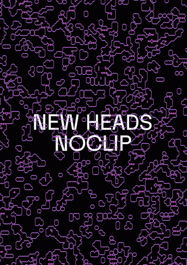 New Heads Noclip New Heads Noclip
